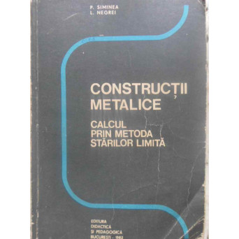 CONSTRUCTII METALICE CALCUL PRIN METODA STARILOTR LIMITA