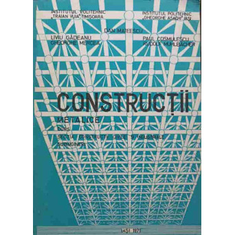 CONSTRUCTII METALICE