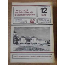 CONSTRUCTII SOCIAL-CULTURALE SI ADMINISTRATIVE 12/1973