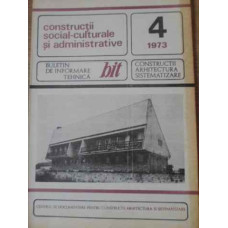 CONSTRUCTII SOCIAL-CULTURALE SI ADMINISTRATIVE 4/1973