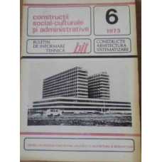 CONSTRUCTII SOCIAL-CULTURALE SI ADMINISTRATIVE 6/1973