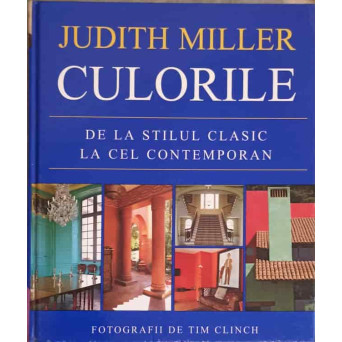 CULORILE, DE LA STILUL CLASIC LA CEL MODERN