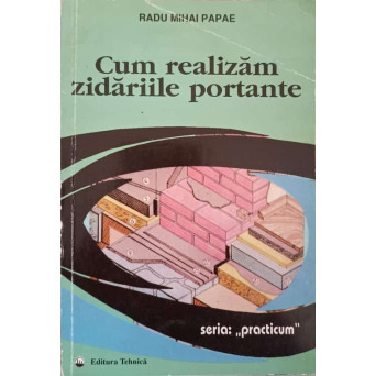 CUM REALIZAM ZIDARIILE PORTANTE