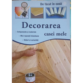 DECORAREA CASEI MELE