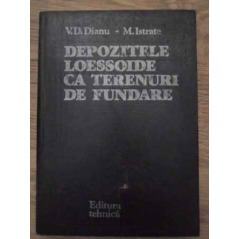 DEPOZITELE LOESSOIDE CA TERENURI DE FUNDARE