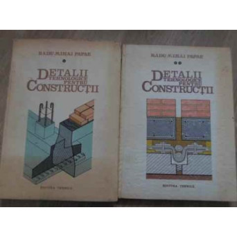 DETALII TEHNOLOGICE PENTRU CONSTRUCTII VOL.1-2