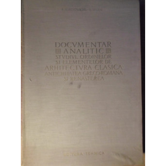 DOCUMENTAR ANALITIC. STUDIUL ORDINELOR SI ELEMENTELOR DE ARHITECTURA CLASICA , ANTICHITATEA GRECO-RO