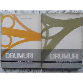 DRUMURI CIRCULATIE - TRASEU - CONSTRUCTIE - INTRETINERE VOL.1-2