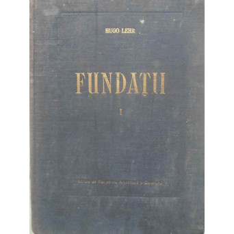 FUNDATII VOL.1 FIZICA SI MECANICA MASELOR DE PAMANT