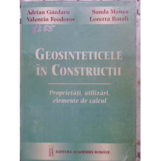 GEOSINTETICELE IN CONSTRUCTII. PROPRIETATI, UTILIZARI, ELEMENTE DE CALCUL