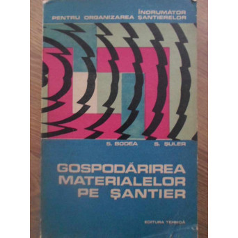 GOSPODARIREA MATERIALELOR PE SANTIER