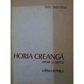 HORIA CREANGA OMUL SI OPERA