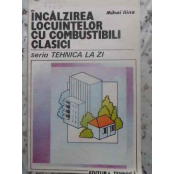 INCALZIREA LOCUINTEI CU COMBUSTIBILI CLASICI