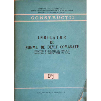 INDICATOR DE NORME DE DEVIZ COMASATE PENTRU LUCRARI DE FORAJE PENTRU ALIMENTARI CU APA FJ