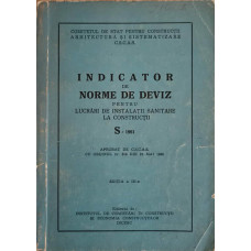 INDICATOR DE NORME DE DEVIZ PENTRU LUCRARI DE INSTALATII SANITARE LA CONSTRUCTII S-1961