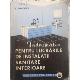 INDRUMATOR PENTRU LUCRARILE DE INSTALATII SANITARE INTERIOARE