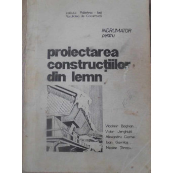 INDRUMATOR PENTRU PROIECTAREA CONSTRUCTIILOR DIN LEMN