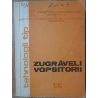 INDRUMATOR TEHNOLOGIC PENTRU REALIZAREA ZUGRAVELILOR SI VOPSITORIILOR IN CONSTRUCTII INDUSTRIALE
