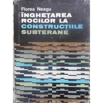INGHETAREA ROCILOR LA CONSTRUCTIILE SUBTERANE