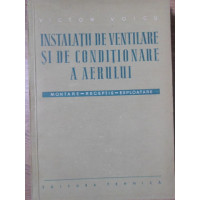 INSTALATII DE VENTILARE SI CONDITIONARE A AERULUI. MONTARE, RECEPTIE, EXPLOATARE INSTALATII DE VENTILARE SI CONDITIONARE A AERULUI. MONTARE, RECEPTIE, EXPLOATARE