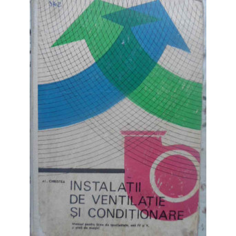 INSTALATII DE VENTILARE SI CONDITIONARE MANUAL PENTRU LICEE DE SPECIALITATE