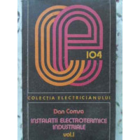 INSTALATII ELECTROTERMICE INDUSTRIALE VOL.1 INSTALATII ELECTROTERMICE CU REZISTOARE