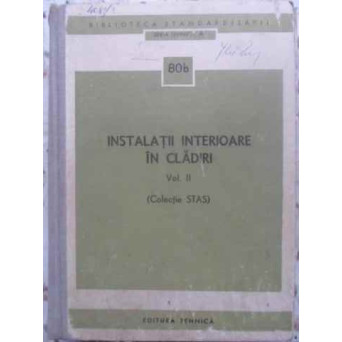 INSTALATII INTERIOARE IN CLADIRI VOL.2 (COLECTIE STAS)