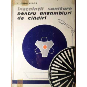 INSTALATII SANITARE PENTRU ANSAMBLURI DE CLADIRI