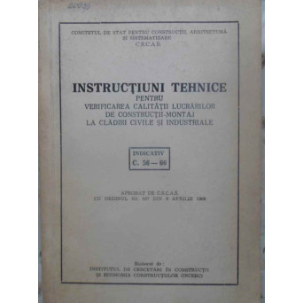 INSTRUCTIUNI TEHNICE PENTRU VERIFICAREA CALITATII LUCRARILOR DE CONSTRUCTII-MONTAJ LA CLADIRI CIVILE