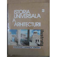 ISTORIA UNIVERSALA A ARHITECTURII ILUSTRATA VOL.2