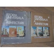 ISTORIA UNIVERSALA A ARHITECTURII VOL.1-2