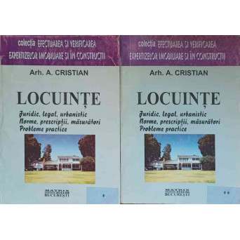 LOCUINTE VOL.1-2 JURIDIC, LEGAL, URBANISTIC, NORME, PRESCRIPTII, MASURATORI