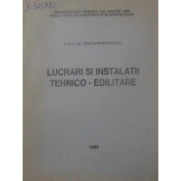 LUCRARI SI INSTALATII TEHNICO-EDILITARE LUCRARI SI INSTALATII TEHNICO-EDILITARE