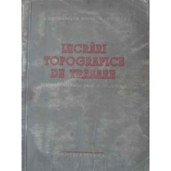 LUCRARI TOPOGRAFICE DE TRASARE PENTRU CONSTRUCTII CIVILE SI INDUSTRIALE