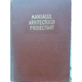 MANUALUL ARHITECTULUI PROIECTANT VOL.2