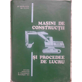 MASINI DE CONSTRUCTII SI PROCEDEE DE LUCRU