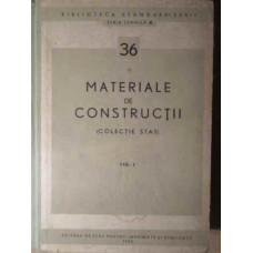 MATERIALE DE CONSTRUCTII VOL.1 (COLECTIE STAS)