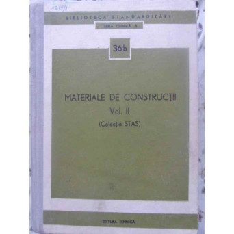 MATERIALE DE CONSTRUCTII VOL.2 (COLECTIE STAS)