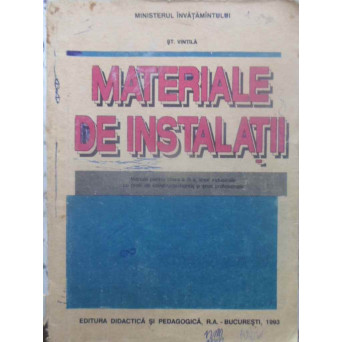 MATERIALE DE INSTALATII. MANUAL PENTRU SCOLI PROFESIONALE