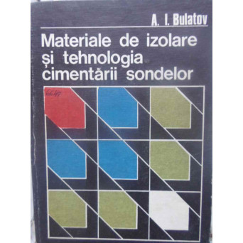 MATERIALE DE IZOLARE SI TEHNOLOGIA CIMENTARII SONDELOR