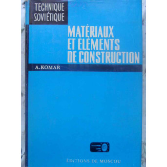 MATERIAUX ET ELEMENTS DE CONSTRUCTION