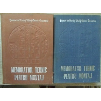 MEMORATOR TEHNIC PENTRU MONTAJ VOL.1-2