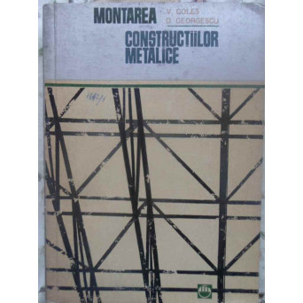 MONTAREA CONSTRUCTIILOR METALICE
