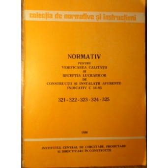 NORMATIV PENTRU VERIFICAREA CALITATII SI RECEPTIA LUCRARILOR DE CONSTRUCTII SI INSTALATII AFERENTE.