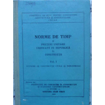 NORME DE TIMP SI PRETURI UNITARE UNIFICATE PE REPUBLICA IN CONSTRUCTII VOL.1