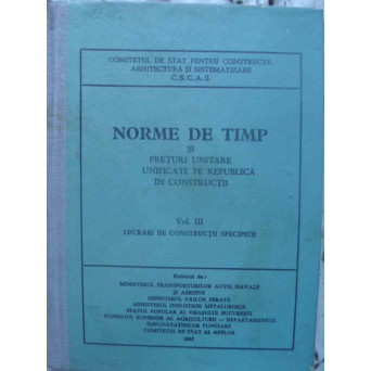 NORME DE TIMP SI PRETURI UNITARE UNIFICATE PE REPUBLICA IN CONSTRUCTII VOL.3