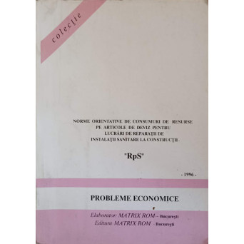 NORME ORIENTATIVE DE CONSUMURI DE RESURSE PE ARTICOLE DE DEVIZ PENTRU LUCRARI DE REPARATII DE INSTALATII SANITARE LA CONSTRUCTII ''RpS''