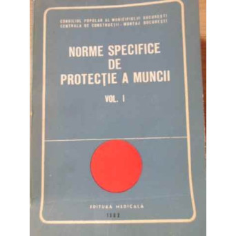 NORME SPECIALE DE PROTECTIE A MUNCII VOL.1 SANTIERE DE CONSTRUCTII