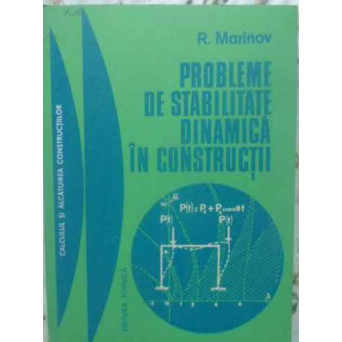 PROBLEME DE STABILITATE DINAMICA IN CONSTRUCTII