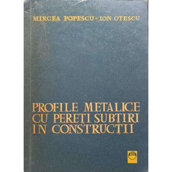 PROFILE METALICE CU PERETI SUBTIRI IN CONSTRUCTII